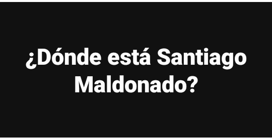 Se masificó el mensaje: ¿Dónde está Santiago Maldonado?