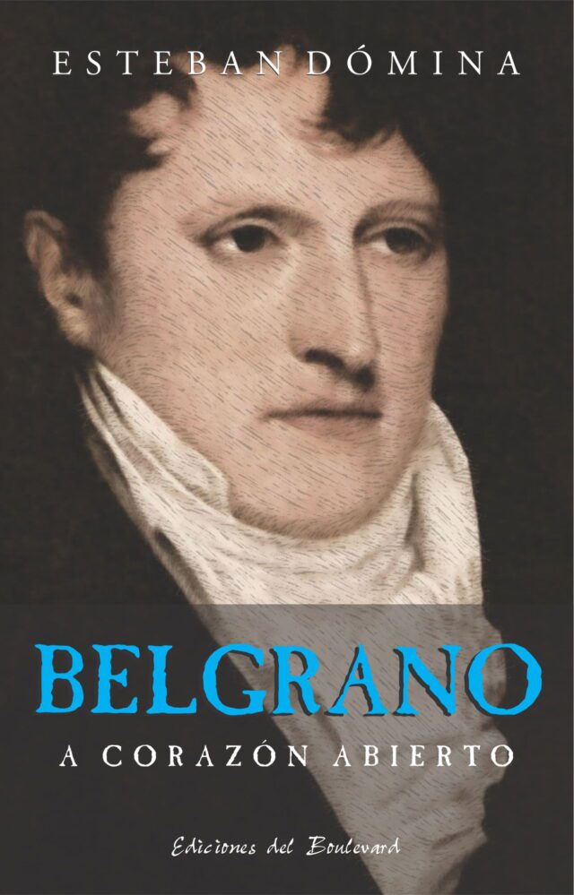 Esteban Dómina presentará su libro “Belgrano a corazón abierto” en Calamuchita-La Ola Digital