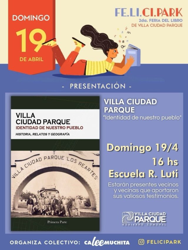 Fe.Li.Ci.Park 2026: presentan la reimpresión del libro sobre la identidad de Villa Ciudad Parque-La Ola Digital